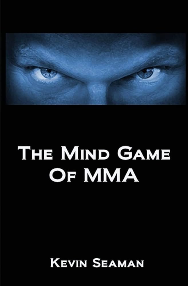 Improving Your Mental Game For MMA