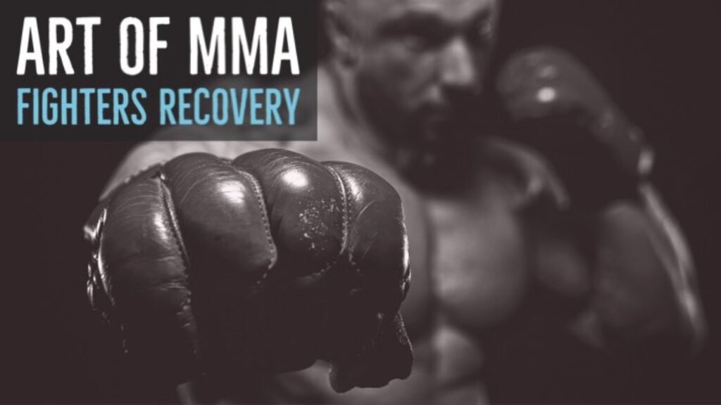 Ultimate Guide To Rapid Recovery For MMA Fighters